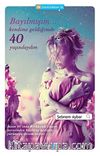 Bayılmışım & Kendime Geldiğimde 40 Yaşındaydım