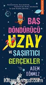 Baş Döndürücü Uzay ve Şaşırtıcı Gerçekler