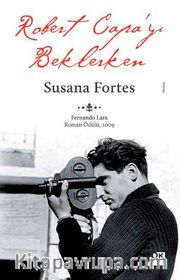 Robert Çapa'yı Beklerken
