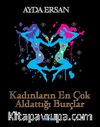 Kadınların En Çok Aldattığı Burçlar