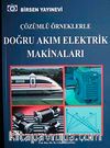 Çözümlü Örneklerle Doğru Akım Elektrik Makinaları
