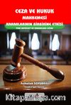 Ceza ve Hukuk Mahkemesi & Kararlarının Birbirine Etkisi Yeni Mevzuat ve Kararlara Göre