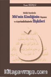 Mekki Surelerde Mü'min Kimliğinin Oluşumu ve Gayrimüslimlerle İlişkileri