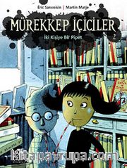 Mürekkep İçiciler 2 / İki Kişiye Bir Pipet