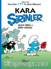 Kara Şirinler <br /> Uçan Şirin ve Şirin Hırsızı (Peyo'dan Üç Şirin Hikayesi-1)