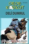 Dede Korkut / Deli Dumrul (Çizgi Roman)