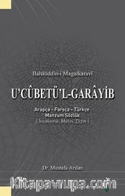 U'cubetü'l-Garayib <br /> Bahaüddin-i Magalkaravi