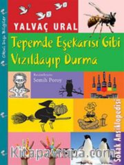 Tepemde Eşekarısı Gibi Vızıldayıp Durma