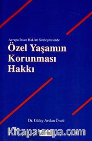 Özel Yaşamın Korunması Hakkı