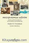 Mezopotamya Seferim & Kurna, Kutülamare ve Selmanıpak Muharebeleri
