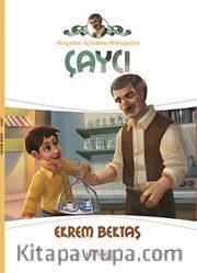 Çaycı / Hayatın İçinden Hikayeler
