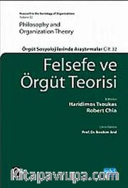 Felsefe ve Örgüt Teorisi (Ciltli) <br /> Örgüt Sosyolojilerinde Araştırmalar