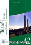 Chiaro! A2 esercizi supplementari (Çalışma Kitabı+CD) Orta-Alt Seviye İtalyanca