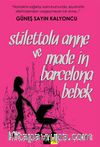 Stilettolu Anne ve ''Made In Barcelona Bebek''