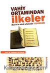Vahiy Ortamından İlkeler & Kur'an'ın Nüzul Ortamında Yaşananlar