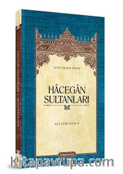 Hacegan Sultanları (Ciltli)