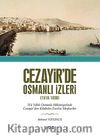 Cezayir'de Osmanlı İzleri (1516-1830)