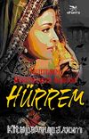 Hürrem & Muhteşem Hükümdarın Sultanı