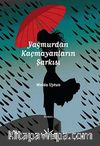 Yağmurdan Kaçmayanların Şarkısı