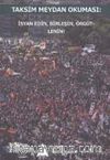 Taksim Meydan Okuması İsyan Edin Birleşin Örgütlenin