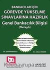 Bankacılar İçin Görevde Yükselme Sınavlarına Hazırlık Genel Bankacılık Bilgisi (Detaylı)