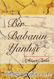 Bir Babanın Yanlışı