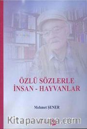Özlü Sözlerle İnsan-Hayvanlar