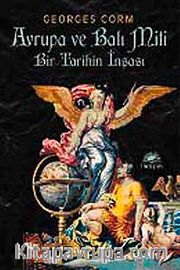 Avrupa ve Batı Miti <br /> Bir Tarihin İnşası