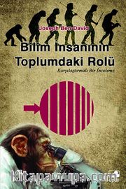 Bilim İnsanının Toplumdaki Rolü <br /> Karşılaştırmalı Bir İnceleme