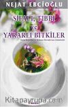 Şifalı, Tıbbi ve Yararlı Bitkiler & Kolay Reçeteleri ve Aydanur Ebcioğlu Çizimleriyle