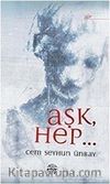 Aşk, Hep...