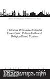 Historical Peninsula of Istanbul Fener-Balat,Cultere-Faith and Religion Based Tourism