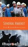 Sendikal Hareket & Yeni Misyon Arayışları