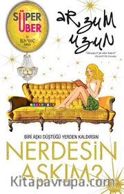 Nerdesin Aşkım?