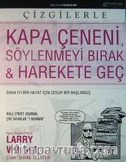 Kapa Çeneni, Söylenmeyi Bırak-Harekete Geç (Çizgi Roman)