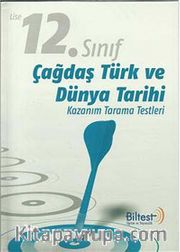 12. Sınıf Çağdaş Türk ve Dünya Tarihi Kazanım Tarama Testleri