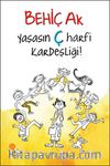 Yaşasın Ç Harfi Kardeşliği!