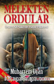 Melekten Ordular <br /> İmam Ali Naki'nin Hayat Hikayesi