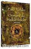 Eski Türkler ve Osmanlı'da Halkla İlişkiler