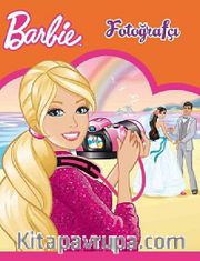 Barbie Fotoğrafçı / Resimli Öykü Kitabı
