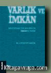 Varlık ve İmkan & Aristoteles'ten İbn Sina'ya İmkanın Tarihi