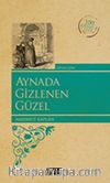 Aynada Gizlenen Güzel / 100 Temel Eser