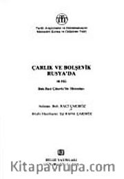 Çarlık ve Bolşevik Rusya'da 10. yıl <br /> Bnb. Raci Çakıröz'ün Hatıraları