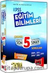 2014 KPSS Eğitim Bilimleri Çıkmış Son 5 Sınav Soruları