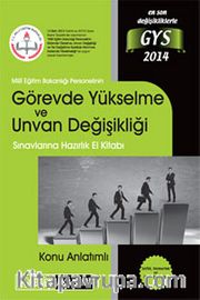 2014 Milli Eğitim Bakanlığı Personelinin Görevde Yükselme ve Unvan Değişikliği Sınavlarına Hazırlık El Kitabı