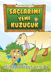 Saçlarımı Yeme Kuzucuk - Çim Adam Serisi-4