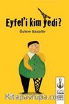 Eyfel'i Kim Yedi?