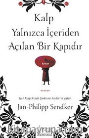 Kalp Yalnızca İçeriden Açılan Bir Kapıdır