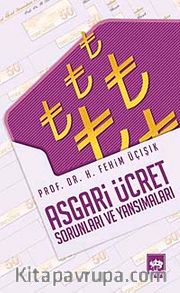 Asgari Ücret Sorunları ve Yansımaları