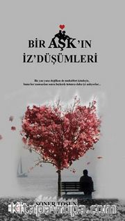 Bir Aşk'ın İz'düşümleri